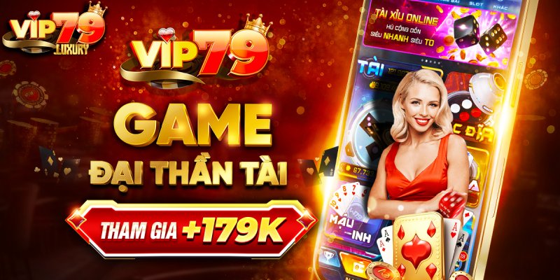 tai-vip79-ly-do-nen-tai Vì sao nên tải ứng dụng Vip79 về điện thoại